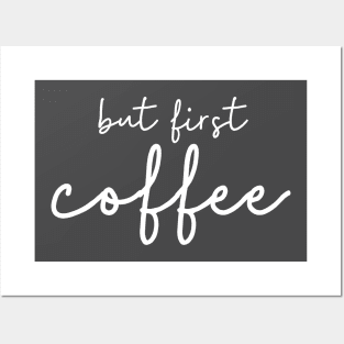 But first coffee (white) Posters and Art